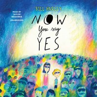 Now You Say Yes - Bill Harley - audiobook