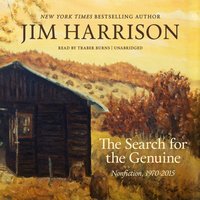 Search for the Genuine - Jim Harrison - audiobook