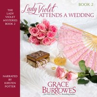 Lady Violet Attends a Wedding - Grace Burrowes - audiobook