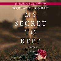My Secret to Keep - Barbara Conrey - audiobook