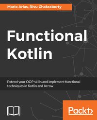 Functional Kotlin - Mario Arias - ebook