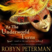 As the Underworld Turns - Robyn Peterman - audiobook