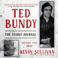 Ted Bundy: The Yearly Journal, Vol. 1 - Kevin Sullivan - audiobook