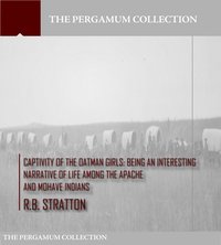 Captivity of the Oatman Girls - R.B. Stratton - ebook