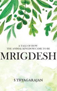 Mrigdesh - S Thyagarajan - ebook