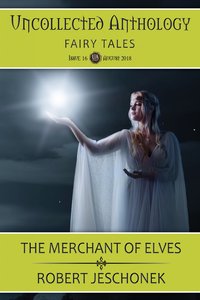 The Merchant of Elves - Robert Jeschonek - ebook
