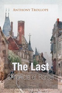 The Last Chronicle of Barset - Anthony Trollope - ebook