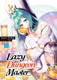 Lazy Dungeon Master: Volume 12 - Supana Onikage - ebook