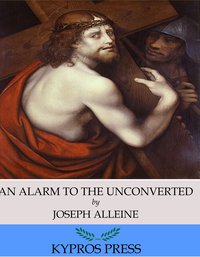An Alarm to the Unconverted - Joseph Alleine - ebook