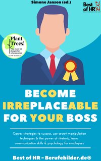 Become Irreplaceable for your Boss - Simone Janson - ebook