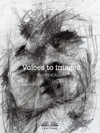 Voices To Images - Filippo Scalise - ebook