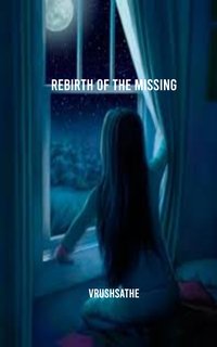 Rebirth of the Missing - VrushSathe - ebook