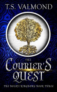 The Courier's Quest - T. S. Valmond - ebook