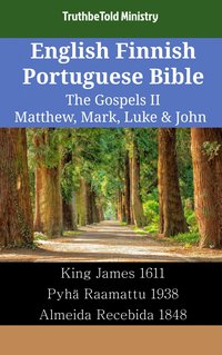English Finnish Portuguese Bible - The Gospels II - Matthew, Mark, Luke & John - TruthBeTold Ministry - ebook