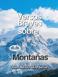 Versos Breves Sobre Montanas - Juan Moisés De La Serna - ebook