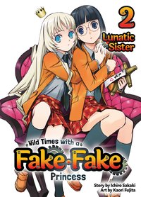 Wild Times with a Fake Fake Princess: Volume 2 - Ichiro Sakaki - ebook