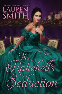 The Rakehell’s Seduction - Lauren Smith - ebook