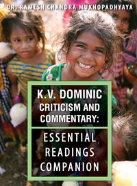 K.V. Dominic Criticism and Commentary - Ramesh Chandra  Mukhopadhyaya - ebook