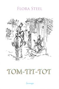 Tom-Tit-Tot - Flora Steel - ebook