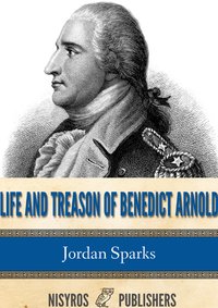 Life and Treason of Benedict Arnold - Jordan Sparks - ebook