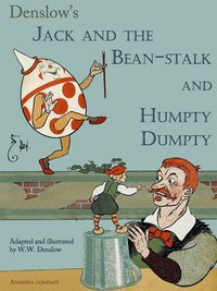 Jack and the Bean-Stalk.Humpty Dumpty (Illustrated Edition) - William Wallace Denslow - ebook