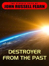 Destroyer From the Past - John Russell Fearn - ebook