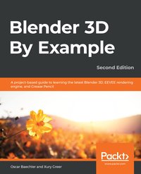 Blender 3D By Example - Oscar Baechler - ebook
