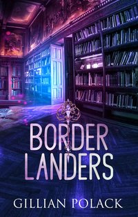 Borderlanders - Gillian Polack - ebook