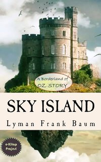 Sky Island - Lyman Frank Baum - ebook