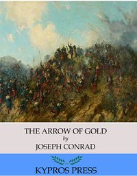 The Arrow of Gold - Joseph Conrad - ebook