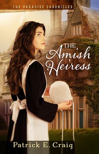 The Amish Heiress - Patrick E. Craig - ebook