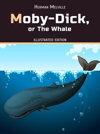 Moby-Dick, or, the Whale - Herman Melville - ebook