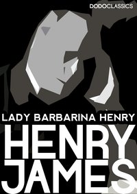 Lady Barbarina Henry - Henry James - ebook