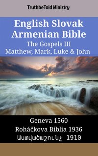 English Slovak Armenian Bible - The Gospels III - Matthew, Mark, Luke & John - TruthBeTold Ministry - ebook