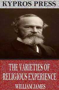 The Varieties of Religious Experience - William James - ebook