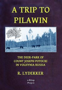 A Trip to Pilawin - R. Lydekker - ebook