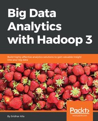 Big Data Analytics with Hadoop 3 - Sridhar Alla - ebook