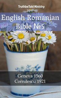 English Romanian Bible №5 - TruthBeTold Ministry - ebook