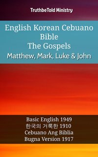 English Korean Cebuano Bible - The Gospels - Matthew, Mark, Luke & John - TruthBeTold Ministry - ebook