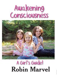 Awakening Consciousness - Robin Marvel - ebook
