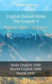 English Danish Bible - The Gospels V - Matthew, Mark, Luke and John - TruthBeTold Ministry - ebook