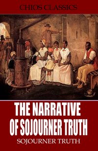 The Narrative of Sojourner Truth - Sojourner Truth - ebook