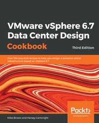 VMware vSphere 6.7 Data Center Design Cookbook - Mike Brown - ebook