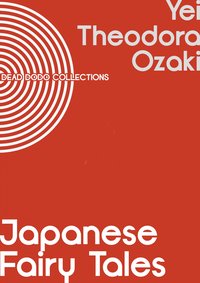 Japanese Fairy Tales - Yei Theodora Ozaki - ebook