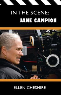 In the Scene: Jane Campion - Ellen Cheshire - ebook