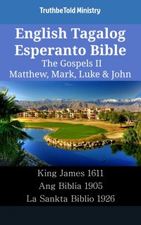 English Tagalog Esperanto Bible - The Gospels II - Matthew, Mark, Luke & John - TruthBeTold Ministry - ebook