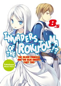 Invaders of the Rokujouma!? Volume 8.5 - Takehaya - ebook