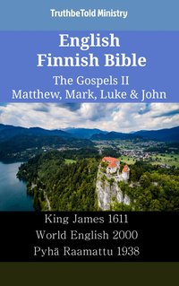 English Finnish Bible - The Gospels II - Matthew, Mark, Luke & John - TruthBeTold Ministry - ebook