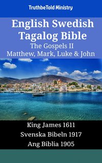 English Swedish Tagalog Bible - The Gospels II - Matthew, Mark, Luke & John - TruthBeTold Ministry - ebook