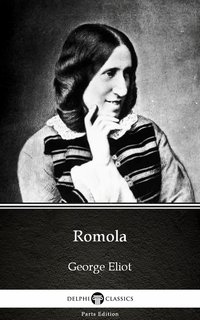 Romola by George Eliot - Delphi Classics (Illustrated) - George Eliot - ebook